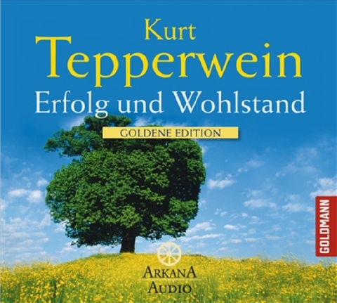 Erfolg und Wohlstand - Kurt Tepperwein