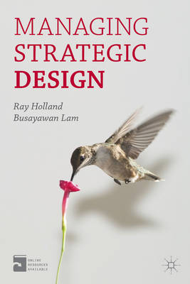 Managing Strategic Design -  Busayawan Lam,  Ray Holland