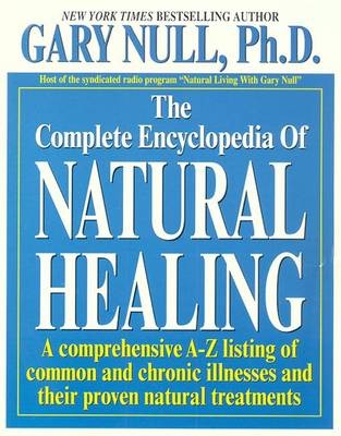 The Complete Encyclopedia of Natural Healing - Gary Null