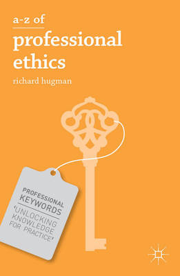 A-Z of Professional Ethics -  Richard Hugman