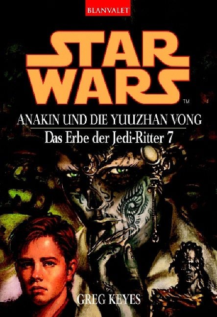 Star Wars - Das Erbe der Jedi-Ritter / Anakin und die Yuuzhan Vong - Greg Keyes, R A Salvatore