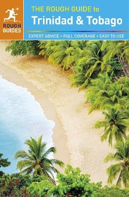 The Rough Guide to Trinidad and Tobago - Dominique De-Light, Polly Thomas