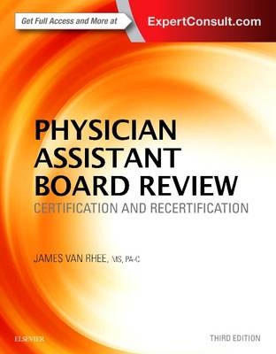 Physician Assistant Board Review - James Van Rhee