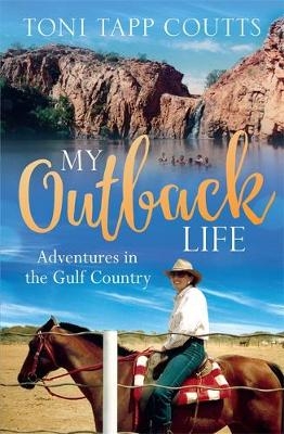 My Outback Life -  Toni Tapp Coutts