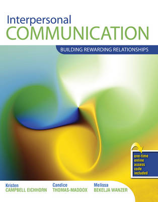 Interpersonal Communication - Kristen C Eichhorn, Candice Thomas-Maddox, Melissa B Wanzer