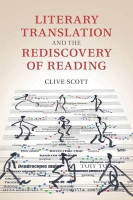 Literary Translation and the Rediscovery of Reading - Clive Scott