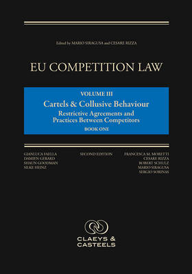 EU Competition Law, Volume III: Cartels and Collusive Behaviour - 