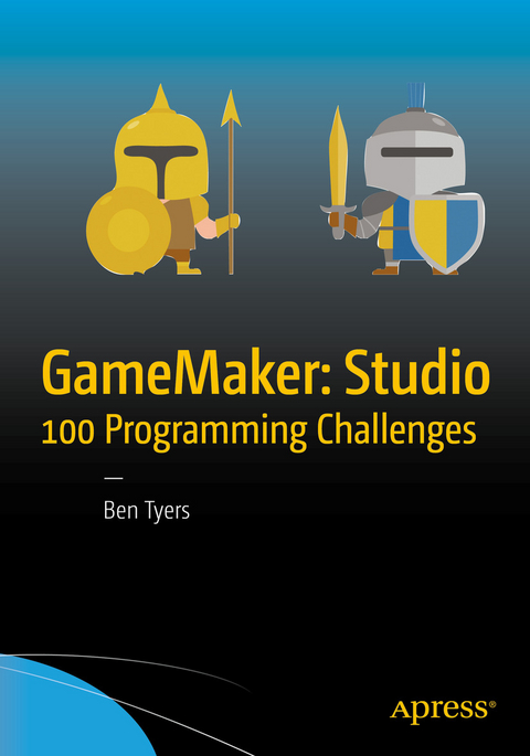 GameMaker: Studio 100 Programming Challenges -  Ben Tyers