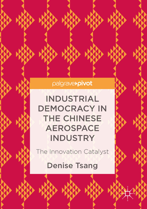 Industrial Democracy in the Chinese Aerospace Industry - Denise Tsang