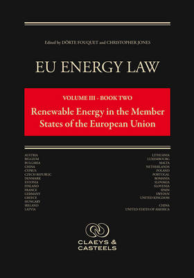 EU Energy Law, Volume III: Renewable Energy in the Member States of the EU - 