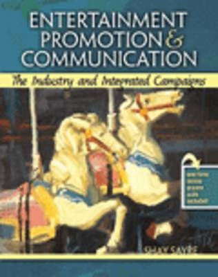 Entertainment Promotion AND Communication: The Industry and Integrated Campaigns - Shay Sayre