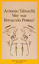 Wer war Fernando Pessoa? - Antonio Tabucchi