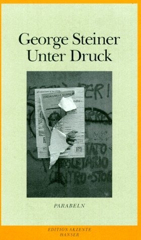 Unter Druck - George Steiner