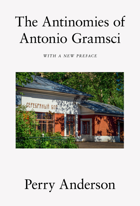 The Antinomies of Antonio Gramsci - Perry Anderson