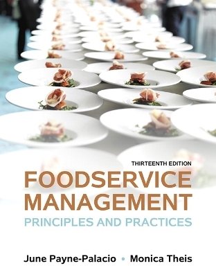 Foodservice Management - June Payne-Palacio  Ph.D.  RD, Monica Theis