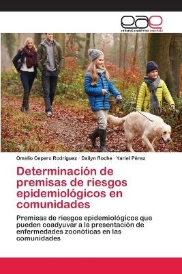 DeterminaciÃ³n de premisas de riesgos epidemiolÃ³gicos en comunidades - Omelio Cepero Rodriguez, Dailyn Roche, Yariel PÃ©rez