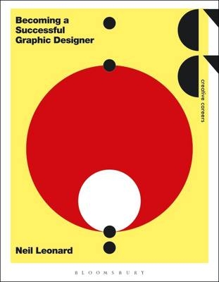 Becoming a Successful Graphic Designer -  Leonard Neil Leonard