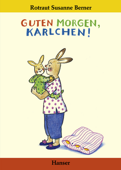 Guten Morgen, Karlchen! - Rotraut Susanne Berner