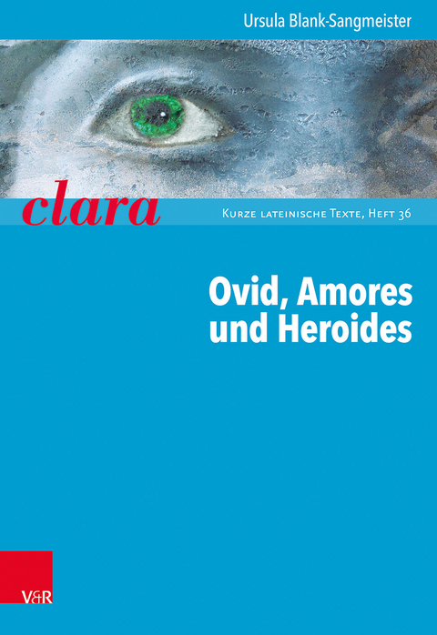 Ovid, Amores und Heroides - Ursula Blank-Sangmeister