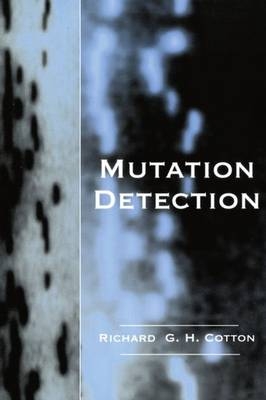 Mutation Detection - Richard G. H. Cotton