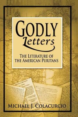 Godly Letters -  Michael J. Colacurcio