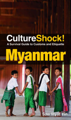 CultureShock! Myanmar -  Saw Myat Yin