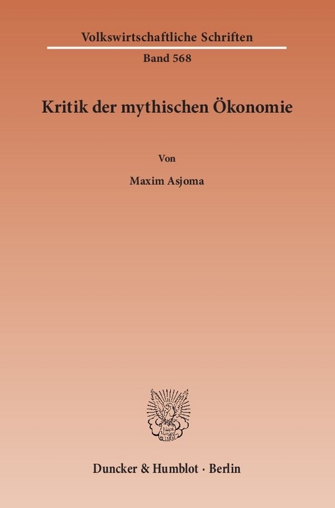 Kritik der mythischen Ökonomie. - Maxim Asjoma