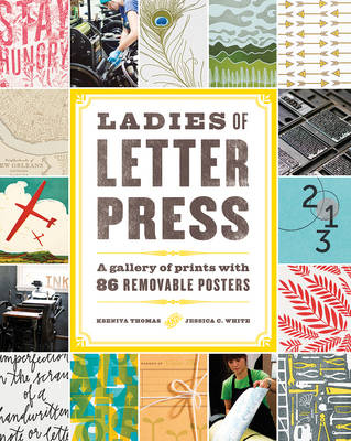 Ladies of Letterpress - Kseniya Thomas, Jessica C White