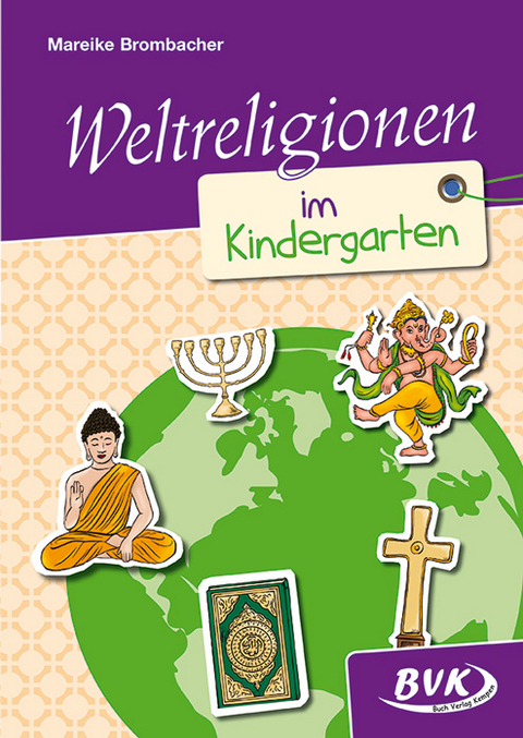 Weltreligionen im Kindergarten - Mareike Brombacher