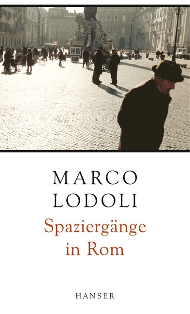 Spaziergänge in Rom - Marco Lodoli