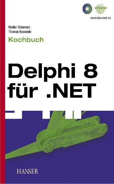 Borland Delphi for .NET - Walter Doberenz, Thomas Kowalski