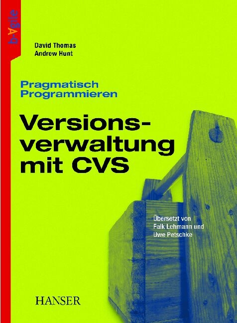 Pragmatisch Programmieren 1 - Versionsverwaltung mit CVS - Andrew Hunt, Dave Thomas