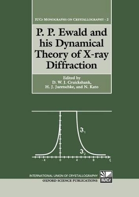 P. P. Ewald and his Dynamical Theory of X-ray Diffraction - 