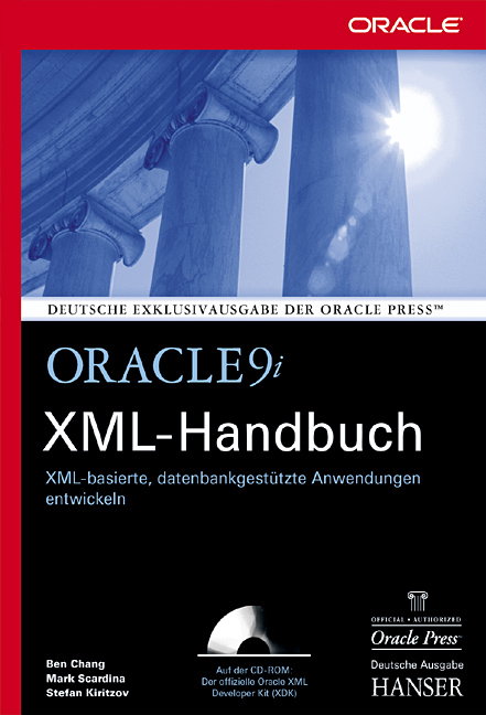 Oracle 9i XML-Handbuch - Ben Chang, Mark Scardina, Stefan Kiritzov, Doris Heidenberger