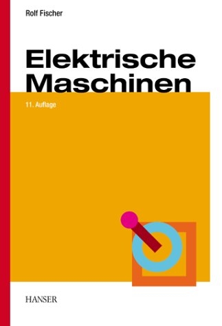 Elektrische Maschinen - Rolf Fischer