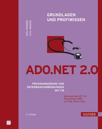 ADO.NET 2.0 -- Grundlagen und Profiwissen - Detlev Wanzke, Lothar Wanzke