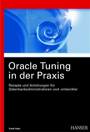 Oracle Tuning in der Praxis - Frank Haas