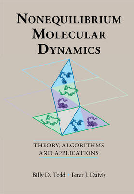 Nonequilibrium Molecular Dynamics -  Peter J. Daivis,  Billy D. Todd