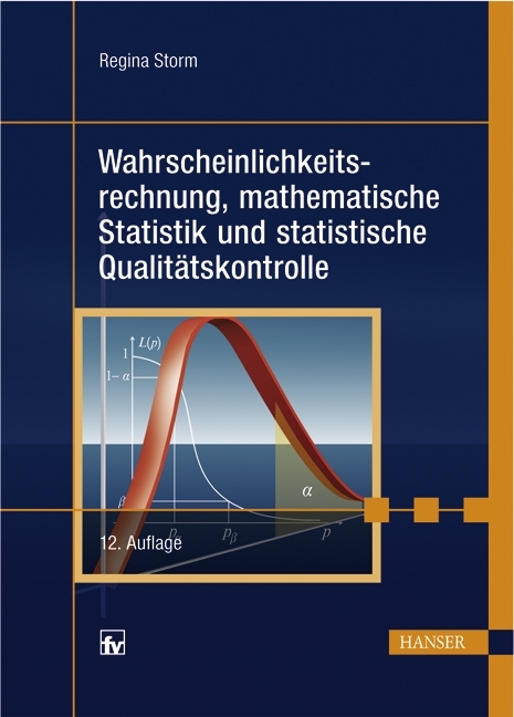 Wahrscheinlichkeitsrechnung, mathematische Statistik und statistische Qualitätskontrolle - Regina Storm