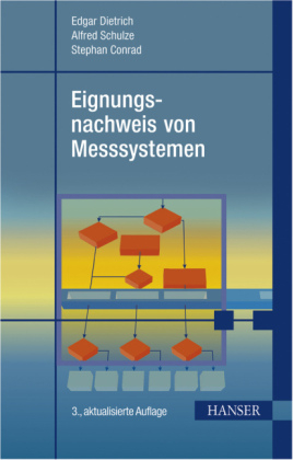 Eignungsnachweis von Messsystemen - Edgar Dietrich, Alfred Schulze, Stephan Conrad