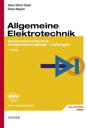 Allgemeine Elektrotechnik - Heinz-Ulrich Seidel, Edwin Wagner