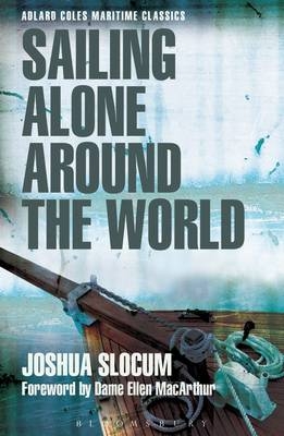 Sailing Alone Around the World (Adlard Coles Maritime Classics) - Capt Joshua Slocum