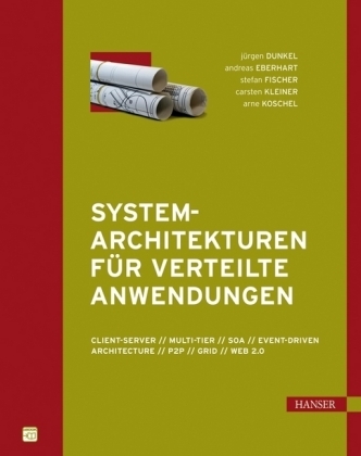 Systemarchitekturen für Verteilte Anwendungen - Jürgen Dunkel, Andreas Eberhart, Stefan Fischer, Carsten Kleiner, Arne Koschel