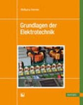 Grundlagen der Elektrotechnik - Wolfgang Nerreter