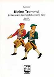 Kleine Trommel. Einführung in das melodiebezogene Spiel / Kleine Trommel. Einführung in das melodiebezogene Spiel - Detlef Wolf