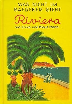 Das Buch von der Riviera - Erika Mann, Klaus Mann