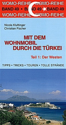 Mit dem Wohnmobil durch die Türkei - Nicola Kluftinger, Christian Fischer