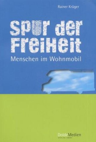 Spur der Freiheit - Rainer Krüger