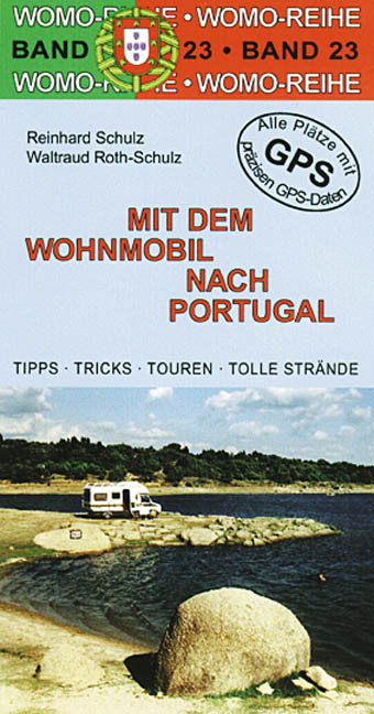 Mit dem Wohnmobil nach Portugal - Reinhard Schulz, Waltraud Roth-Schulz