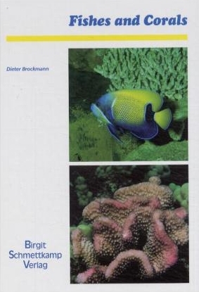 Fishes and Corals - Dieter Brockmann